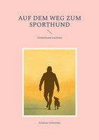 Auf Dem Weg Zum Sporthund Gemeinsam Wachsen Andreas Schneider Taschenbuch 310 S.