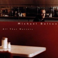 Audio Cd - Michael Bolton - All That Matters - Columbia -D- Neu