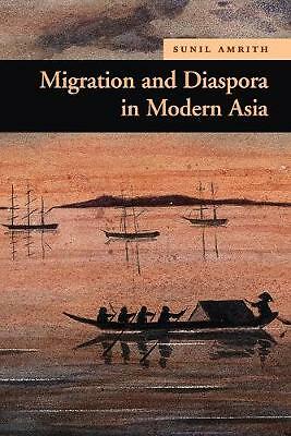 Migration and Diaspora in Modern Asia Amrith Paperback 9780521727020