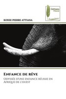 Kosse Pierre Attiana | Enfance De RêVe | Taschenbuch | FranzöSisch (2023)