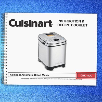 CUISINART CBK-110C Compact Automatic Bread Maker User Manual , Tough Binding