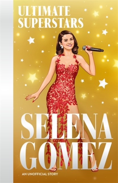 Ultimate Superstars: Selena Gomez by Melanie Hamm (Paperback Book)