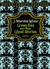 Green Tea and Other Ghost Stories (Dover Thrift),Sheridan Le Fan