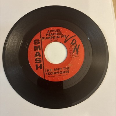 JAY & THE TECHNIQUES ''APPLE, PEACHES, PUMPKIN PIE'' STRONGER THAN DIRT 45 RPM VG
