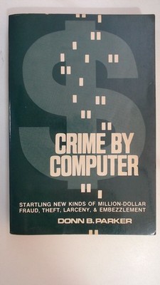 Crime by Computer Donn B. Parker: