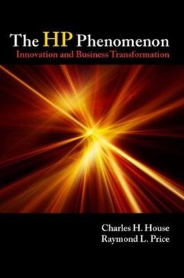 The HP Phenomenon : Innovation and Business Transformation Hardco