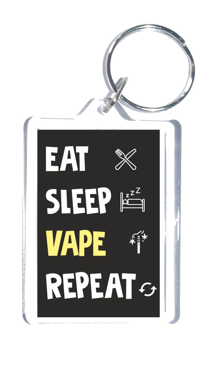 Fun Vaping Gift - Eat Sleep Vape Repeat - Novelty Keyring - Present Birthday | eBay UK Fun Vaping Gift - Eat Sleep Vape Repeat - Novelty Keyring - Present Birthday | eBay UK