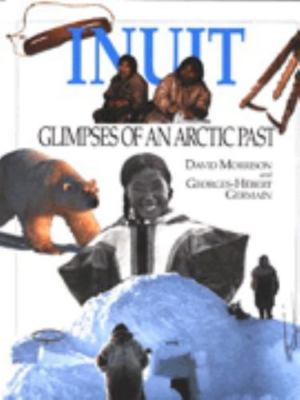 Inuit: Glimpses of an Arctic Past