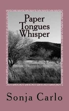 Paper Tongues Whisper: Poems For The Unborn by Sonja Carlo (English) Paperback B