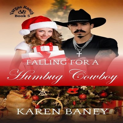 Falling for a Humbug Cowboy Vargas Ranch Book 5 Karen Baney Paper