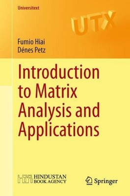 Introduction to Matrix Analysis and Applications Fumio Hiai
