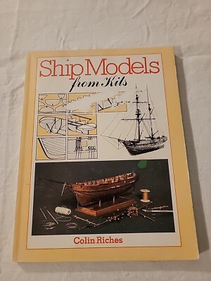 Ship Models from Kits by Colin Riches Paperback 1984