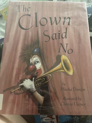 The Clown Said No by Mischa Damjan (2022, Picture Book)