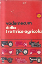 Ln6 - VADEMECUM DELLA TRATTRICE AGRICOLA - ed. Shell Calderini 1970