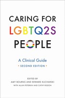 Caring For Lgbtq2S People A Clinical Guide, Second Edition Amy Bourns (U. A.)