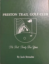 Preston Trail Golf Club History Book Dallas Byron Nelson 1st Edition Member Only
