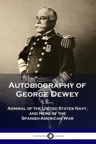 Thumbnail - George Dewey Autobiography Of George Dewey (taschenbuch)