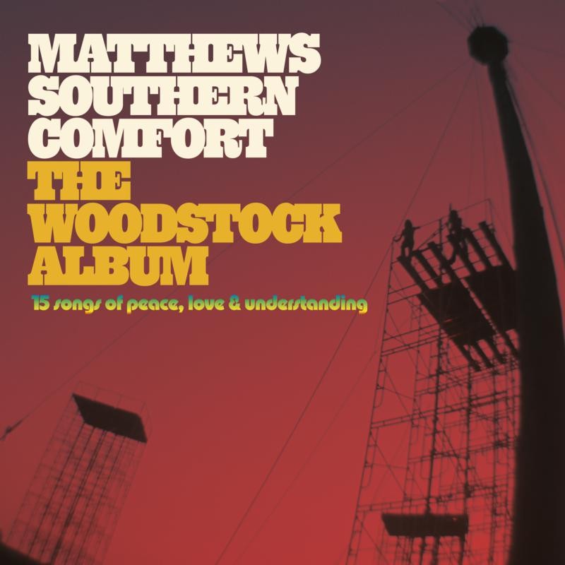 Matthews Southern Comfort Woodstock Album CD MHCD114 NEW