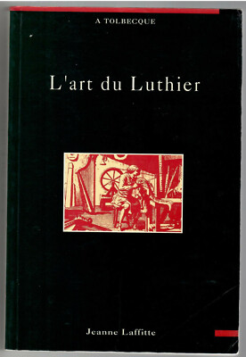 TOLBECQUE L'ART DU LUTHIER ed.1984