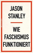Jason Stanley Wie Faschismus funktioniert