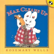 Max Cleans Up (Max and Ruby), Wells, Rosemary