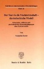 Der Start in die Marktwirtschaft - das tschechische Modell. Historische, politis