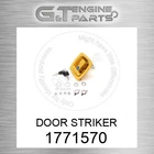 177-1570 DOOR STRIKER fits CATERPILLAR (NEW AFTERMARKET)
