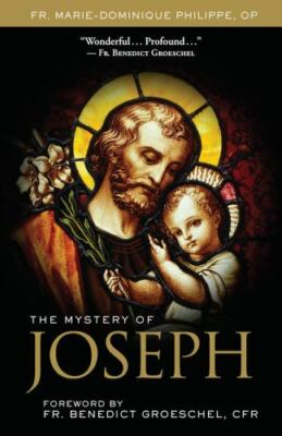 The Mystery of Joseph by Marie-Dominique Philippe 2009