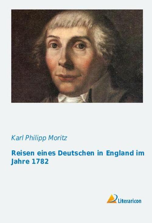 Thumbnail - Reisen Eines Deutschen In England Jahre 1782 Karl Philipp Moritz