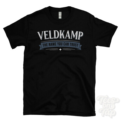 VELDKAMP THE NAME YOU CAN TRUST T-SHIRT Herren & Damen Neuheit Familie Geschenkidee