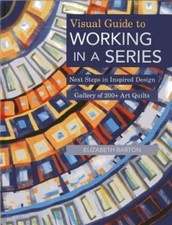 Visual Guide to Working in a Series by Barton, Elizabeth