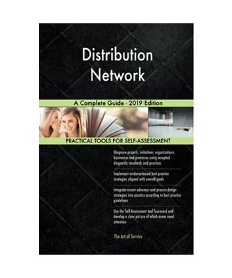 Distribution Network A Complete Guide - 2019 Edition, Gerardus Blokdyk