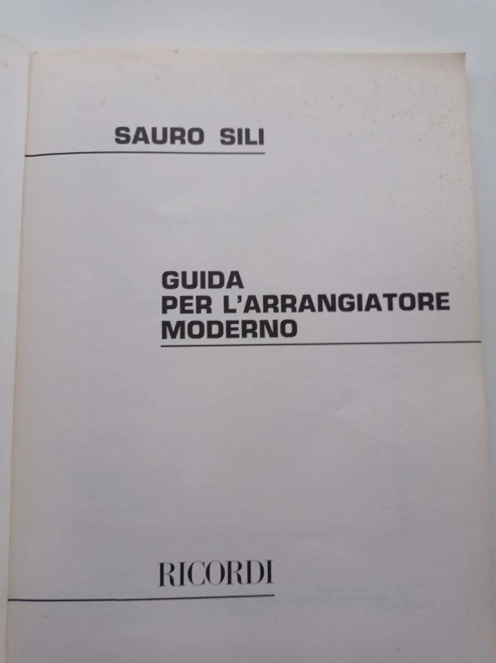 Guida Per L'arrangiatore Moderno - Sauro Sili - Ricordi 1971. Teoria Musicale  - Immagine 3 di 4