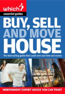 Buy, Sell and Move House (''Which?'' Essential Guides) By Kate Fau