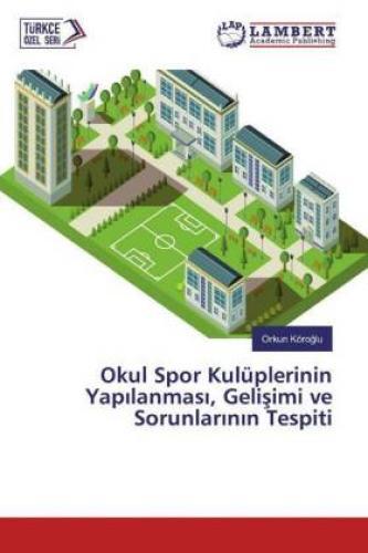 Thumbnail - Okul Spor Kulüplerinin Yapilanmasi, Gelisimi Ve Sorunlarinin Tespiti