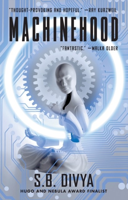 Machinehood by S.B. Divya (Paperback Book)