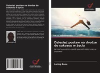 Dziesi¿¿ Postaw Na Drodze Do Sukcesu W ¿Yciu Laring Baou Taschenbuch Polnisch
