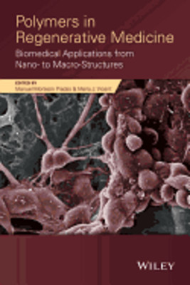 Polymers in Regenerative Medicine: Biomedical Applications from Nano- to Macro
