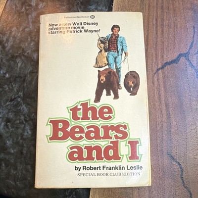 Robert Franklin Leslie The Bears and I PB Special Book Club Ed Illus 1968