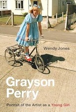 The Portrait of the Artist as a Young Girl, Grayson Perry; Wendy Jones, Used; Go