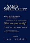 Sam's Spirituality by Sam Riggs (Hardback, 2011)