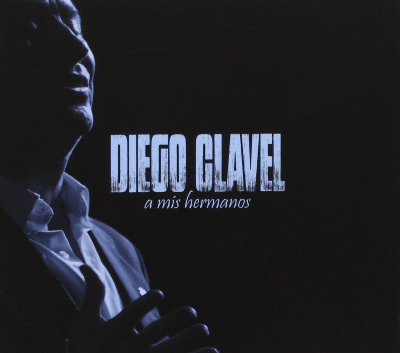 DIEGO CLAVEL = a mis hermanos = 2CD = FLAMENCO