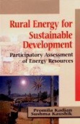 Rural Energy for Sustainable Development by P. Kadian PAPERBACK 9788176294652