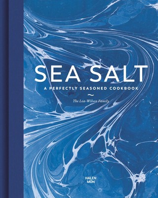 Sea Salt | A Perfectly Seasoned Cookbook | Lea-Wilson Family | Englisch | Buch