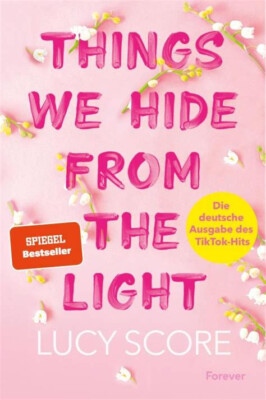 Things we hide from the Light von Lucy Score UNGELESEN