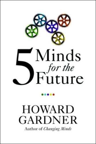 Howard Gardner Five Minds for the Future (Tascabile)