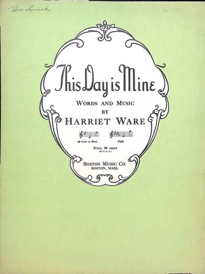 This Day Is Mine Sheet Music Medium Voice Harriet Ware Art Song Key of B Flat