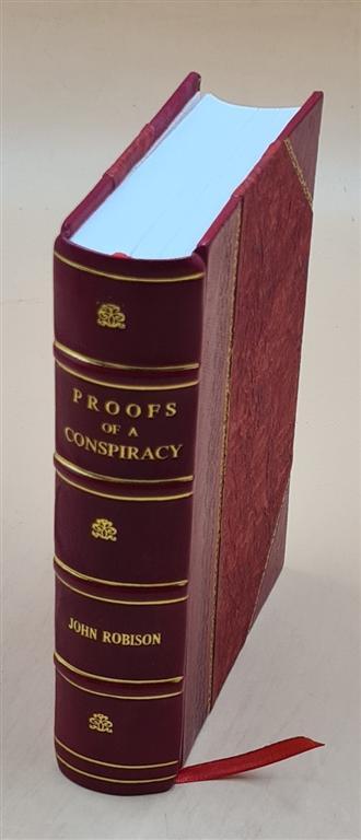 Leather Bound Edition of Proofs Of A Conspiracy Against Religions And Governments