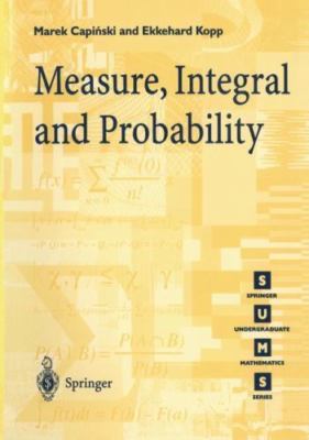 Measure, Integral and Probability by Capinski, Marek;Kopp, Ekkehard