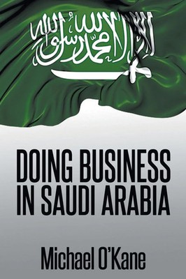 Doing Business in Saudi Arabia Michael O'Kane Taschenbuch Englisch 2013